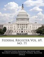 Federal Register Vol. 69, No. 71 edito da Bibliogov