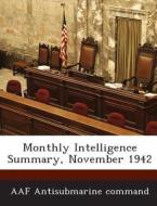 Monthly Intelligence Summary, November 1942 edito da Bibliogov