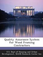 Quality Assurance System For Wood Framing Contractors edito da Bibliogov