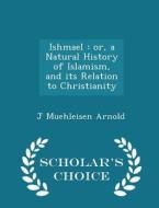 Ishmael di J Muehleisen Arnold edito da Scholar's Choice