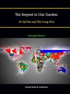 The Serpent in Our Garden di Colonel Brian M. Drinkwine, Strategic Studies Institute edito da Lulu.com
