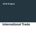 International Trade di A. M. El-Agraa edito da Palgrave Macmillan UK