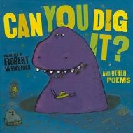 Can You Dig It?: And Other Poems di Robert Weinstock edito da HYPERION