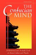 The Confucian Mind di Daniel Wang edito da Xlibris