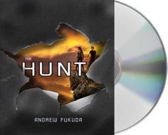 The Hunt di Andrew Fukuda edito da MacMillan Audio