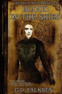 The Hellfire Chronicles: Blood in the Skies di G. D. Falksen edito da WILDSIDE PR