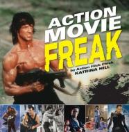 Action Movie Freak di Katrina Hill edito da F&w Publications Inc