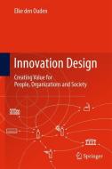 Innovation Design di Elke Den Ouden edito da Springer London
