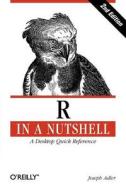 R in a Nutshell di Joseph Adler edito da O'Reilly UK Ltd.