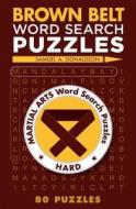 Brown Belt Word Search Puzzles di Samuel A Donaldson edito da Sterling Publishing Co Inc