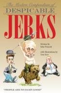 The Modern Compendium of Despicable Jerks di John Prescott edito da Ebookit.com