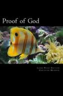 Proof of God: For Skeptics & Believers di Christine Meinsen edito da Createspace