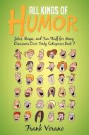 All Kinds Of Humor di Frank Verano edito da Xlibris
