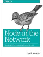 Node in the Network di Lori A. Macvitte edito da O'Reilly Media, Inc, USA