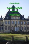 Schloss Soder Und Die Umgebung di Klaus Metzger edito da Createspace