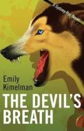 The Devil's Breath (a Sydney Rye Novel, #5) di Emily Kimelman edito da Createspace