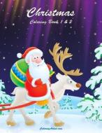 Christmas Coloring Book 1 & 2 di Nick Snels edito da Createspace