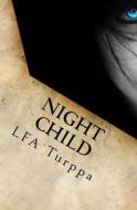 Night Child di L. F. a. Turppa edito da Createspace