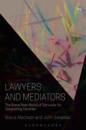 Lawyers and Mediators: The Brave New World of Services for Separating Families di Mavis Maclean, John Eekelaar edito da HART PUB