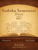 Sudoku Samurai Deluxe - Difficile - Volume 8 - 255 Puzzle di Nick Snels edito da Createspace