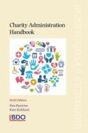 Charity Administration Handbook di Don Bawtree, Kate Kirkland edito da Bloomsbury Publishing PLC