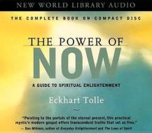 The Power of Now: A Guide to Spiritual Enlightenment di Eckhart Tolle edito da New World Library