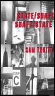 State/ Shaft Shaft / State di Sam Truitt edito da Station Hill Press
