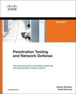 Penetration Testing and Network Defense di Andrew Whitaker, Daniel P. Newman edito da Pearson Education (US)