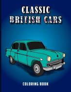 CLASSIC BRITISH CARS COLORING BOOK di OSAM COLORS edito da LIGHTNING SOURCE UK LTD