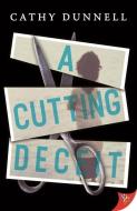 A Cutting Deceit di Cathy Dunnell edito da BOLD STROKES BOOKS