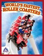 World's Fastest Roller Coasters di Hubert Walker edito da APEX WEA INTL