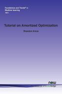 Tutorial on Amortized Optimization di Brandon Amos edito da Now Publishers Inc