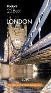 Fodor's London 25 Best 2020 di Fodor'S Travel Guides edito da FODORS