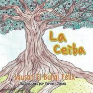 La Ceiba di Sausan El Burai Félix edito da Book Venture Publishing LLC