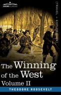 The Winning Of The West, Vol. Ii (in Four Volumes) di Roosevelt Theodore Roosevelt edito da Cosimo