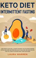 Keto Diet & Intermittent Fasting 2-in-1 Book di Laura Warren edito da Native Publisher