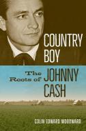 Country Boy di Colin Edward Woodward edito da University Of Arkansas Press