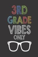 3rd Grade Vibes Only: Third Grade Class Back to School Activity Workbook for Teachers and Students di Creative Juices Publishing edito da LIGHTNING SOURCE INC