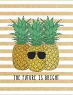 The Future Is Bright: Intentional Life Goals Planner with Trackers and Inspiration for a Kick Ass 2019 (Large Size) di Kimberley Jo Planner edito da LIGHTNING SOURCE INC