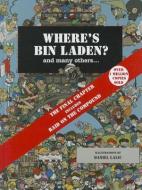 Wheres Bin Laden?: The Last Chapter di Daniel Lalic edito da NEW HOLLAND