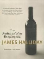 The Australian Wine Encyclopedia di James Halliday edito da Hardie Grant Books