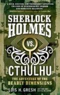Sherlock Holmes vs. Cthulhu di Lois H. Gresh edito da Titan Books Ltd