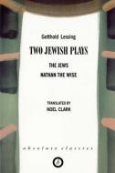 Two Jewish Plays di Gotthold Lessing edito da Oberon Books Ltd