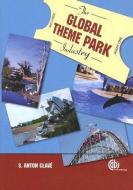 The Global Theme Park Industry di S. Anton Clave edito da CAB INTL