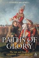 Paths Of Glory di Stephen Brumwell edito da Bloomsbury Publishing Plc