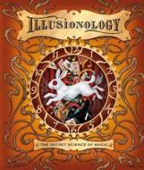 Illusionology di Emily Hawkins edito da Templar Publishing
