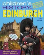 Children\'s History Of Edinburgh di Allan Burnett edito da Hometown World