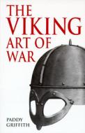 Viking Art Of War di PADDY GRIFFITH