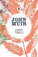 Steep Trails di John Muir edito da Vertebrate Publishing
