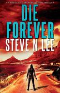 Die Forever di Steve N Lee edito da Blue Zoo